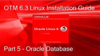 OTM 63 Linux Installation Guide  Part 5  Oracle Database CentOS OEL RHEL 64 [upl. by Abernathy408]