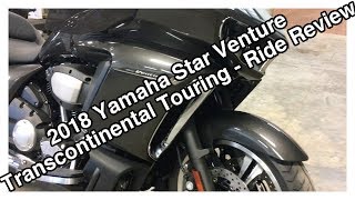 2018 Yamaha Star Venture Transcontinental Touring  Ride Review [upl. by Kilby254]