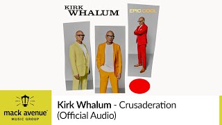 Kirk Whalum  Crusaderation Official Audio [upl. by Muna]