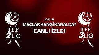 📺 TFF 2 Lig ve TFF 3 Lig maçları nasıl canlı izlenir Yeni sezonda canlı yayın hangi kanalda [upl. by Phares]