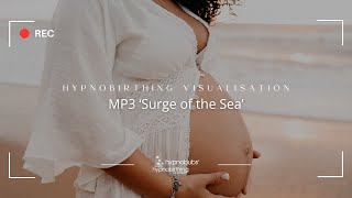 Hypnobirthing Visualisation Hypnobirthing Australia™ Surge of the Sea MP3 [upl. by Alene]