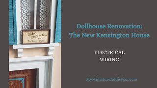 Dollhouse Renovation The New Kensington House [upl. by Atniuqal804]