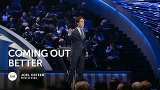 Joel Osteen  Coming Out Better [upl. by Trembly573]