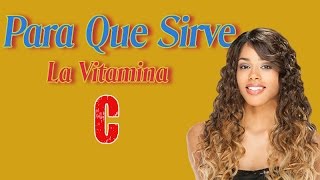 Para Que Sirve La Vitamina C  Sobre los Beneficios de Vitamina C [upl. by Didier]