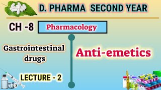 Anti emetics  CH8  L2  Pharmacology  Gastrointestinal drugs  DPharm second year [upl. by Eido]