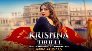 Krishna Drill Official Video  DG Immortals  Khyati Sharma  Acharya P  New Haryanvi Song 2024 [upl. by Malan]