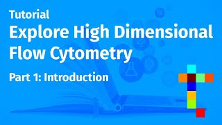 Explore High Dimensional Flow Cytometry  Part 1 Introduction [upl. by Oiramat]