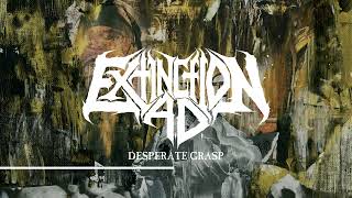 Extinction AD  Desperate Grasp Official Stream [upl. by Dole]