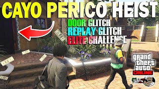 Replay Glitch Door Glitch Elite Challenge Best Money Guide in Cayo Perico Heist GTA Online Update [upl. by Curt]