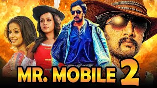 Mr Mobile 2 Full HD  Kiccha Sudeep Action Hindi Dubbed Movie  Priyamani [upl. by Sonitnatsok]