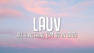 Lauv  All 4 Nothing Im So In Love Lyrics [upl. by Medea]