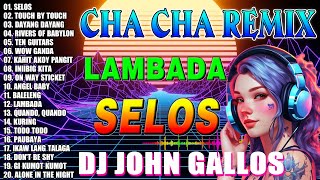 🔓🇵🇭NEW🕺 SELOS💃NONSTOP CHA CHA DISCO REMIX 2024🎁BAGONG NONSTOP CHA CHA REMIX 2024💥💥💥 [upl. by Oskar]