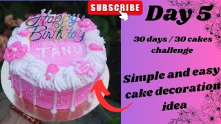 Simple and easy cake decoration idea  Day 5 of 30 days 30 cakes challenge [upl. by Jessica]