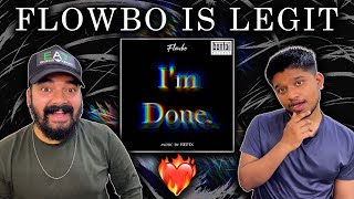 FLOWBO  IM DONE PROD REFIX   BANTAI RECORDS  LEGIT REACT  REACTION VIDEO [upl. by Namzzaj623]