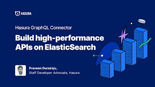 Accelerate Elasticsearch data access with Hasura’s GraphQL connector [upl. by Salomone]