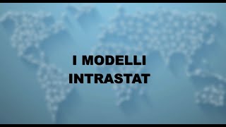 I Modelli Intrastat [upl. by Neelyam]