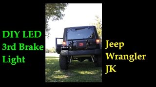 DIY Jeep Wrangler JK 3rd Brake Light for Tramp Stamp Tire Delete [upl. by Cianca172]