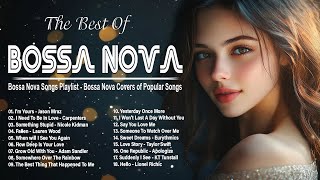 Bossa Nova Covers Of Popular Top Songs 2024 🌜 Best Relaxing Bossa Nova Songs 💃 Cool Music Playlist 🎧 [upl. by Deloris]