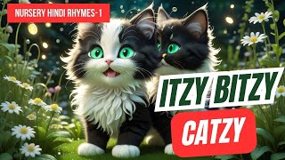 Nursery Rhymes on quotItzy Bitzy Catzy quot l 3D Animation Video l Hindi 1 [upl. by Hpsoj]