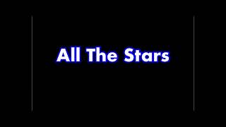 All The Stars Theme Song Extended Version [upl. by Auroora52]