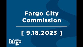 Fargo City Commission  09182023 [upl. by Aztin]