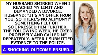 My husband smirked when I demanded a divorce Its an offer from you theres no alimony [upl. by Ahsaten]