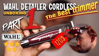 WAHL DETAILER CORDLESS  UNBOXING  TEST  REVIEW  CHOIX TONDEUSE DE PRÉCISION  BEST TRIMMER PT1 [upl. by Zehcnas]