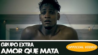 GRUPO EXTRA  AMOR QUE MATA MeToo  OFFICIAL VIDEO BACHATA HIT [upl. by Asnerek335]