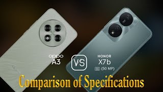 Oppo A3 vs Honor X7b 5G 50 MP A Comparison of Specifications [upl. by Kcirde681]