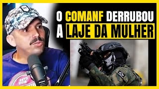 O COMANF DERRUBOU A LAJE DA MULHER RODRIGO TARJA PRETA QUEIROZ PODCAST [upl. by Nels]