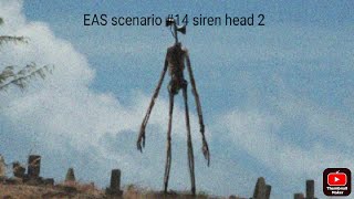 EAS scenario 14 siren head 2 [upl. by Aneled462]