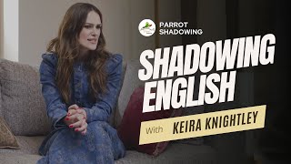 Shadowing English with Keira Knightley  BBC English Accent  Shadowing Exercise [upl. by Wagoner]