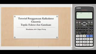 Tutorial Penggunaan Kalkulator Classwiz Faktor dan Gandaan [upl. by Park]