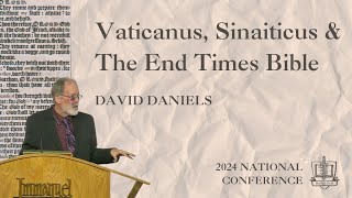 Vaticanus Sinaiticus amp The End Times Bible  David Daniels [upl. by Norda]