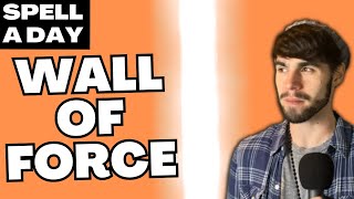 WALL OF FORCE  Discount Forcecage  Spell A Day DampD 5E 3 [upl. by Kylstra]