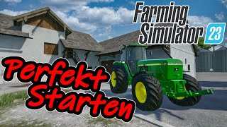 LS23 Perfekt Starten Die ersten Schritte richtige machen  Farming Simulator 23 [upl. by Mat]