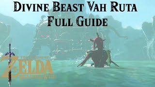 Divine Beast Vah Ruta Full Guide  The Legend of Zelda  Breath of the Wild [upl. by Feodora]