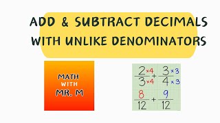 Fractions Operations Add and Subtract with Unlike denominators [upl. by Niledam]