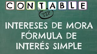 INTERESES DE MORA  FORMULA INTERES SIMPLE [upl. by Eldreda]