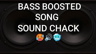 SOUND CHACK BASS BOOSTED SONG [upl. by Einwat]