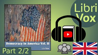 Democracy in America Vol II by Alexis de TOCQUEVILLE read by Various Part 22  Full Audio Book [upl. by Ominoreg]