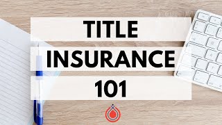 What is Title Insurance and What Does It Cover [upl. by Jaymee]