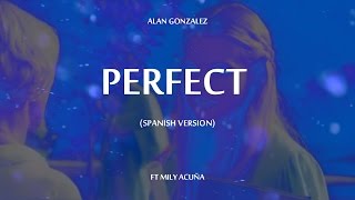 Perfect Spanish Version Ed Sheeran Lyric Video ft Mily Acuña [upl. by Timmons675]