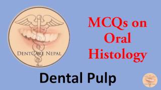 MCQs on Oral Histology  Dental Pulp for NBDE NDEB AIPGEE AIIMS ADA etc [upl. by Lepley]