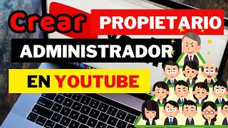 Cómo agregar un administradores editores y propietarios en nuestro canal de YouTube 2024 [upl. by Polky928]