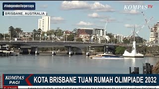 Kota Brisbane Di Australia Adalah Tuan Rumah Olimpiade 2032 Mendatang [upl. by Unni]