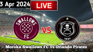 Moroka Swallows FC vs Orlando Pirates Live Match Today [upl. by Manny62]