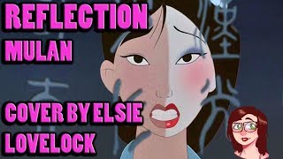 Reflection  Disneys Mulan  cover by Elsie Lovelock [upl. by Takeo]