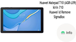 Huawei Matepad T10 AGRL09  Kirin 710  Huawei id Remove  SigmaBox  Android info [upl. by Anoik]