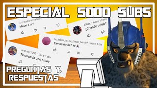 ESPECIAL 5000 SUBS  PREGUNTAS Y RESPUESTAS [upl. by Yelwah122]